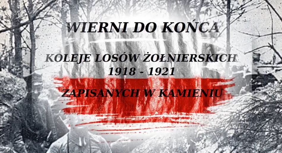 Konkursu Wierni do koca. Koleje losw onierskich 1918-1921 zapisanych w kamieniu